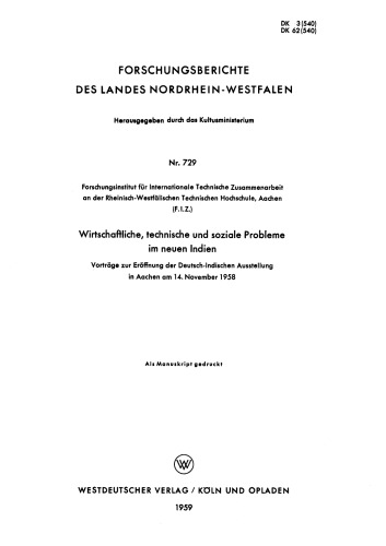 Wirtschaftliche, technische und soziale Probleme im neuen Indien: Vorträge zur Eröffnung der Deutsch-Indischen Ausstellung in Aachen am 14. November 1958