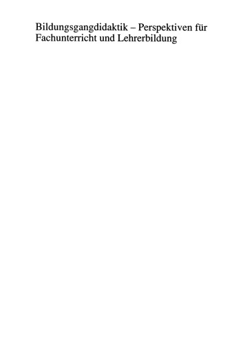 Bildungsgangdidaktik: Perspektiven für Fachunterricht und Lehrerbildung