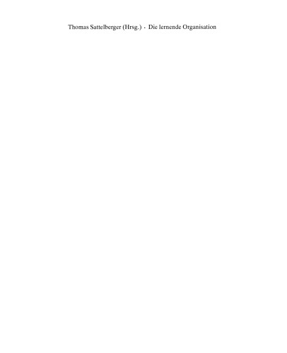 Die lernende Organisation: Konzepte für eine neue Qualität der Unternehmensentwicklung