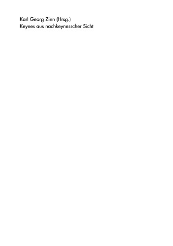 Keynes aus nachkeynesscher Sicht: Zum 50. Erscheinungsjahr der „Allgemeinen Theorie” von John Maynard Keynes