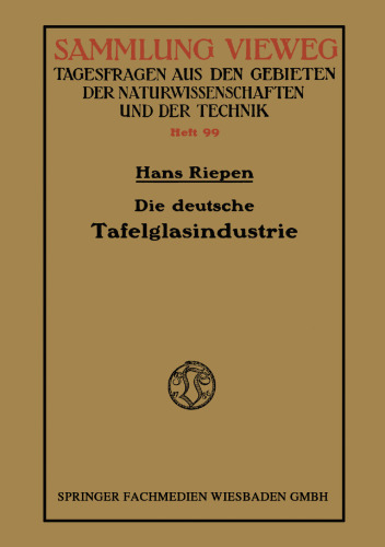 Die deutsche Tafelglasindustrie: Ihre Bedeutung für die nationale Wirtschaft unter Berücksichtigung der Konkurrenzindustrien Belgiens und der Tschechoslowakei