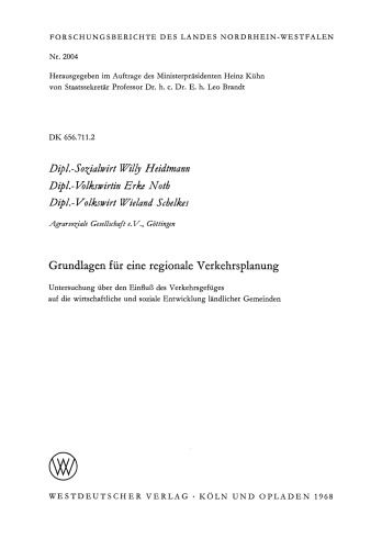 Grundlagen für eine regionale Verkehrsplanung: Untersuchung über den Einfluß des Verkehrsgefüges auf die wirtschaftliche und soziale Entwicklung ländlicher Gemeinden