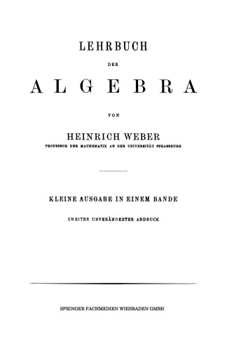 Lehrbuch der Algebra: Kleine Ausgabe in Einem Bande