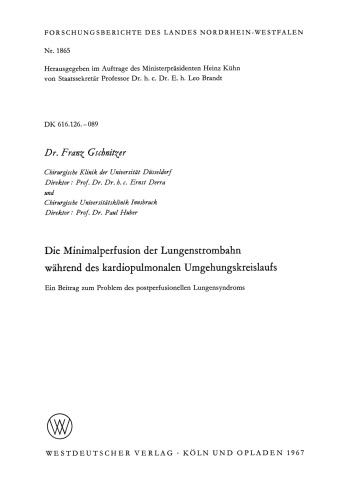 Die Minimalperfusion der Lungenstrombahn während des kardiopulmonalen Umgehungskreislaufs: Ein Beitrag zum Problem des postperfusionellen Lungensyndroms