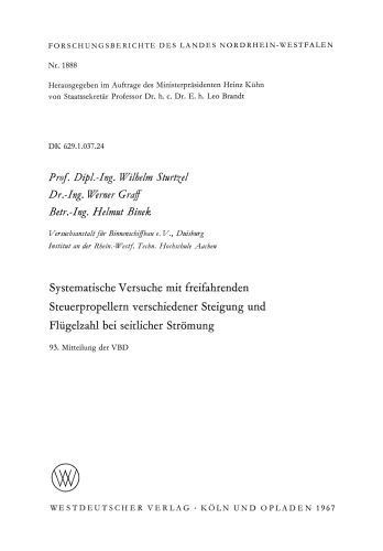 Systematische Versuche mit freifahrenden Steuerpropellern verschiedener Steigung und Flügelzahl bei seitlicher Strömung: 93. Mitteilung der VBD