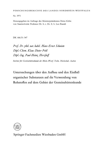 Untersuchungen über den Aufbau und den Einfluß organischer Substanzen auf die Verwendung von Rohstoffen auf dem Gebiet der Gesteinshüttenkunde