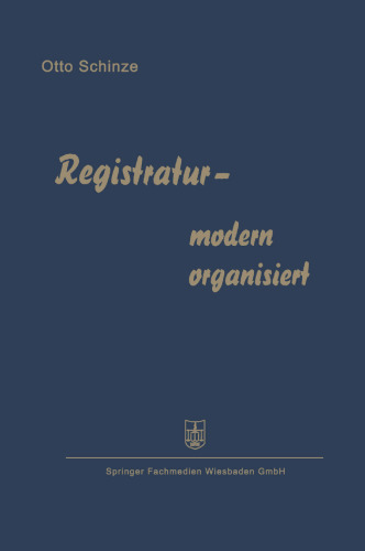 Registratur — modern organisiert: Fortschrittliche Schriftgutablage und Büroorganisation