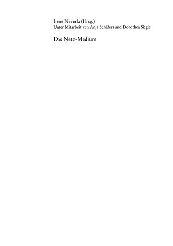 Das Netz-Medium: Kommunikationswissenschaftliche Aspekte eines Mediums in Entwicklung