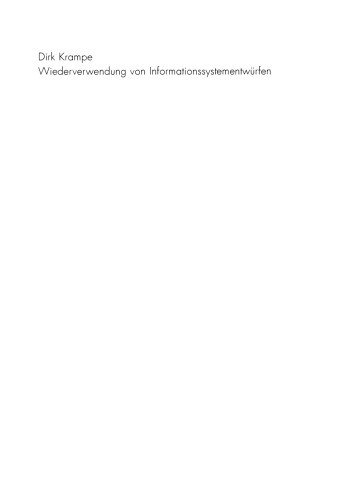 Wiederverwendung von Informationssystementwürfen: Ein fallbasiertes werkzeuggestütztes Ablaufmodell