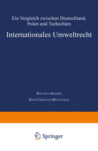 Internationales Umweltrecht: Ein Vergleich zwischen Deutschland, Polen und Tschechien