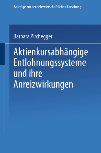 Aktienkursabhängige Entlohnungssysteme und ihre Anreizwirkungen