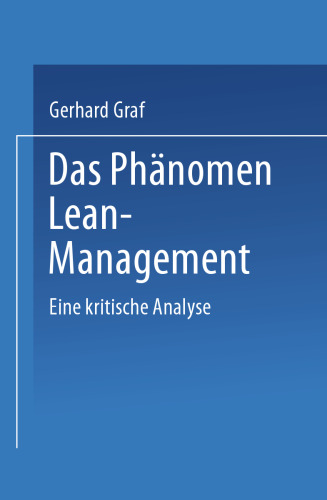 Das Phänomen Lean Management: Eine kritische Analyse