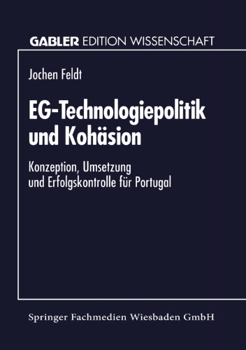 EG-Technologiepolitik und Kohäsion: Konzeption, Umsetzung und Erfolgskontrolle für Portugal