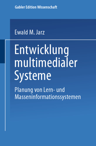 Entwicklung multimedialer Systeme: Planung von Lern- und Masseninformationssystemen