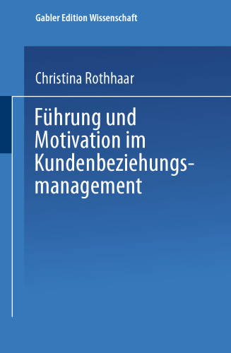 Führung und Motivation im Kundenbeziehungsmanagement