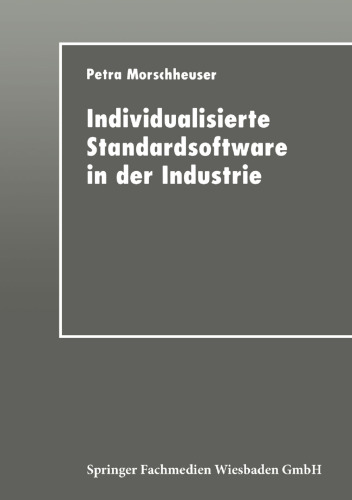 Individualisierte Standardsoftware in der Industrie: Merkmalsbasierte Anforderungsanalyse für die Informationsverarbeitung