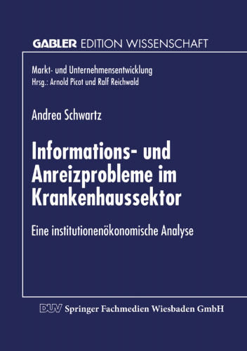 Informations- und Anreizprobleme im Krankenhaussektor: Eine institutionenökonomische Analyse