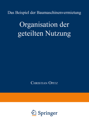 Organisation der geteilten Nutzung: Das Beispiel der Baumaschinenvermietung