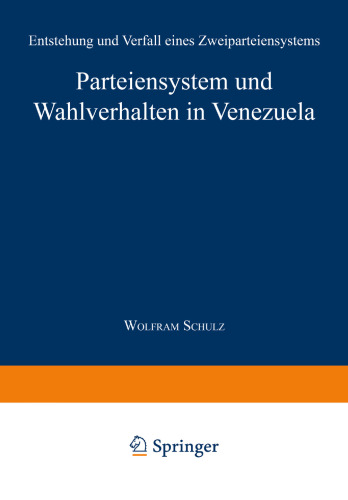 Parteiensystem und Wahlverhalten in Venezuela: Entstehung und Verfall eines Zweiparteiensystems