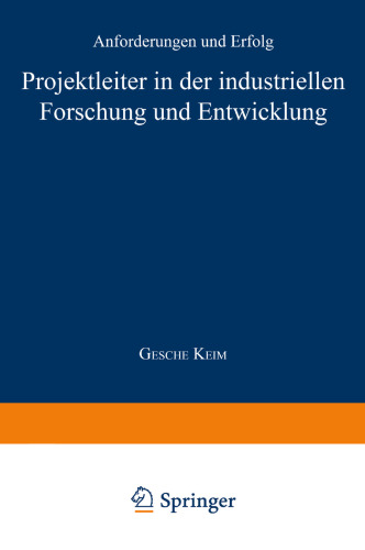 Projektleiter in der industriellen Forschung und Entwicklung: Anforderungen und Erfolg