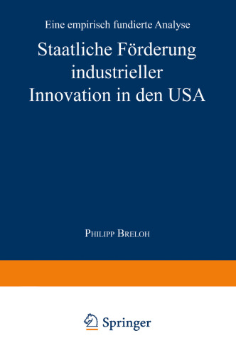 Staatliche Förderung industrieller Innovation in den USA: Eine empirisch fundierte Analyse