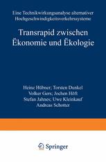 Transrapid zwischen Ökonomie und Ökologie: Eine Technikwirkungsanalyse alternativer Hochgeschwindigkeitsverkehrssysteme