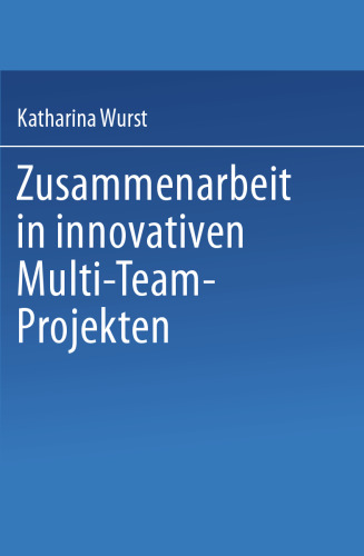 Zusammenarbeit in innovativen Multi-Team-Projekten