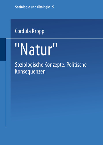 „Natur“: soziologische Konzepte politische Konsequenzen