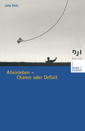Alleinleben — Chance oder Defizit