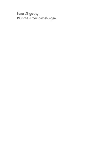 Britische Arbeitsbeziehungen: Gewerkschaften zwischen Konflikt, Kooperation und Marginalisierung