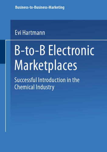 B-to-B Electronic Marketplaces: Successful Introduction in the Chemical Industry