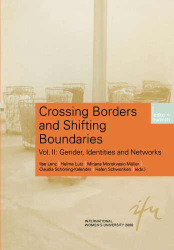 Crossing Borders and Shifting Boundaries: Vol. II: Gender, Identities and Networks