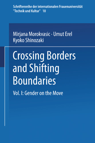 Crossing Borders and Shifting Boundaries: Vol. I: Gender on the Move