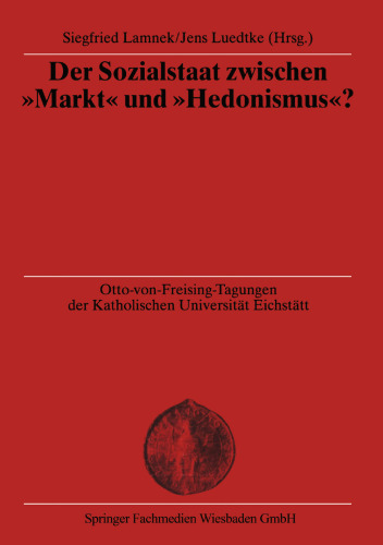 Der Sozialstaat zwischen “Markt” und “Hedonismus”?