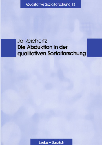 Die Abduktion in der qualitativen Sozialforschung