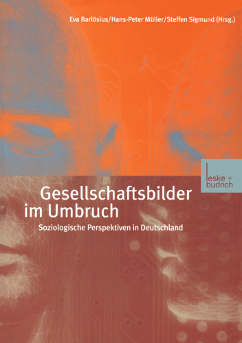 Gesellschaftsbilder im Umbruch: Soziologische Perspektiven in Deutschland