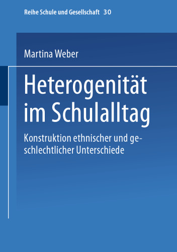 Heterogenität im Schulalltag: Konstruktion ethnischer und geschlechtlicher Unterschiede