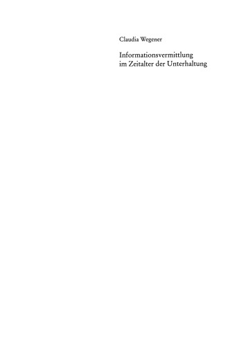 Informationsvermittlung im Zeitalter der Unterhaltung: Eine Langzeitanalyse politischer Fernsehmagazine