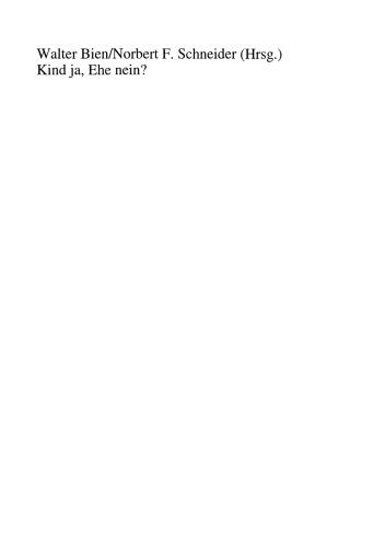 Kind ja, Ehe nein?: Status und Wandel der Lebensverhältnisse von nichtehelichen Kindern und Kindern in nichtehelichen Lebensgemeinschaften