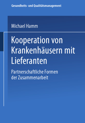 Kooperation von Krankenhäusern mit Lieferanten: Partnerschaftliche Formen der Zusammenarbeit