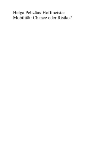 Mobilität: Chance oder Risiko?: Soziale Netzwerke unter den Bedingungen räumlicher Mobilität — das Beispiel freie JournalistInnen