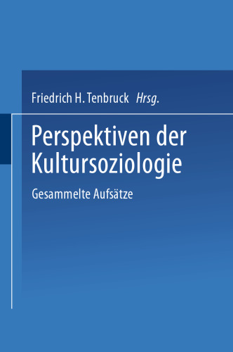 Perspektiven der Kultursoziologie: Gesammelte Aufsätze