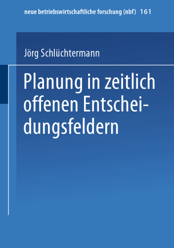 Planung in zeitlich offenen Entscheidungsfeldern
