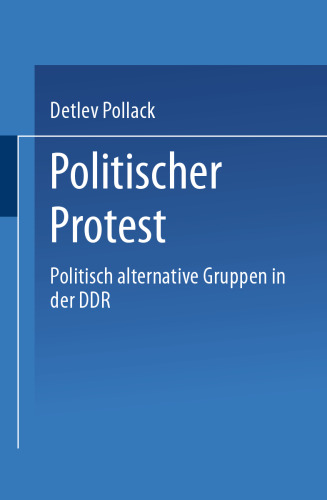 Politischer Protest: Politisch alternative Gruppen in der DDR