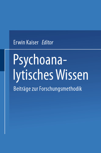 Psychoanalytisches Wissen: Beiträge zur Forschungsmethodik