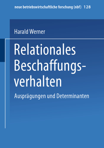 Relationales Beschaffungsverhalten: Ausprägungen und Determinanten