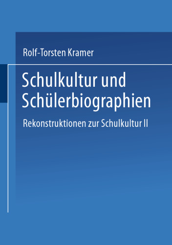 Schulkultur und Schülerbiographien: Das „schulbiographische Passungsverhältnis“ Rekonstruktionen zur Schulkultur II