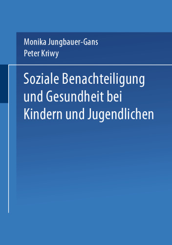 Soziale Benachteiligung und Gesundheit bei Kindern und Jugendlichen