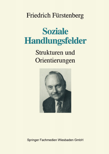 Soziale Handlungsfelder: Strukturen und Orientierungen