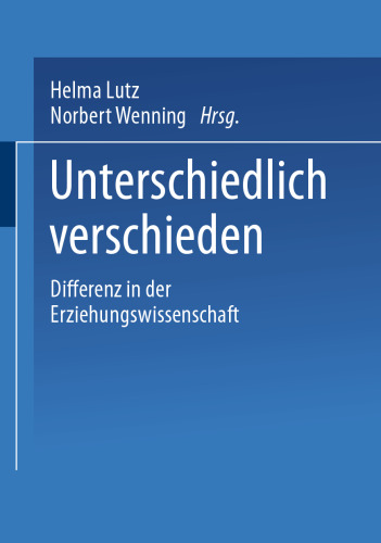 Unterschiedlich verschieden: Differenz in der Erziehungswissenschaft